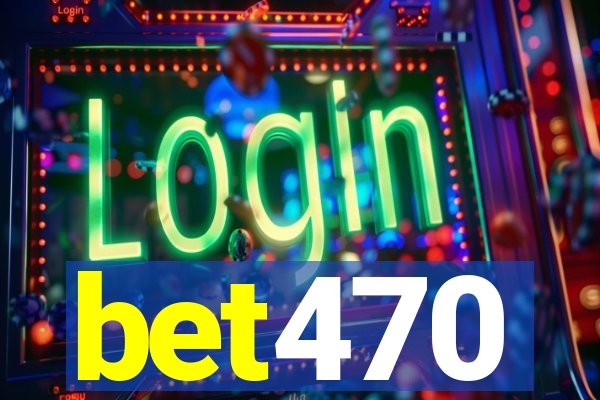 bet470