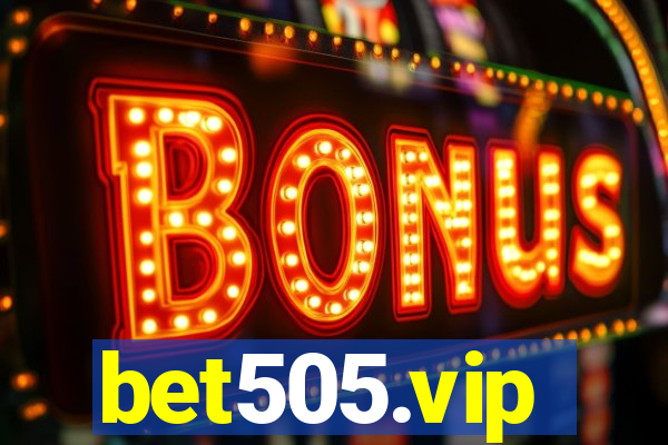 bet505.vip