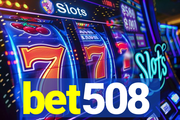 bet508