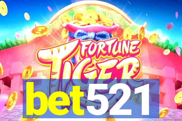 bet521