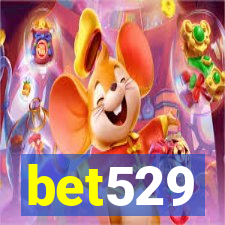 bet529