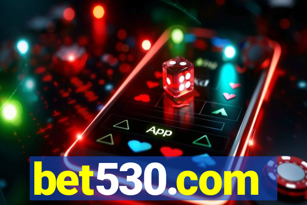 bet530.com