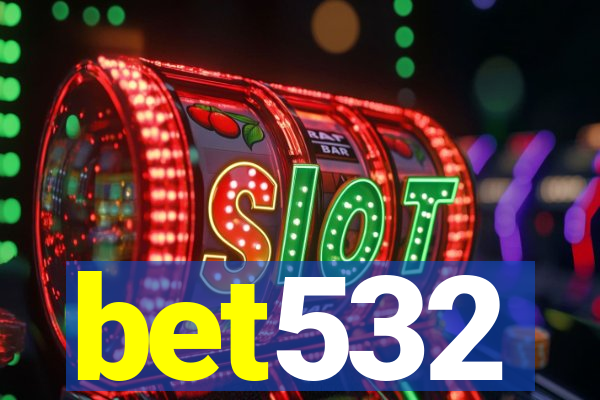 bet532