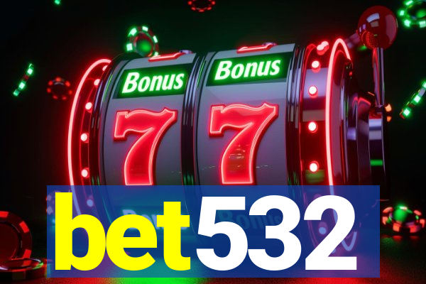 bet532