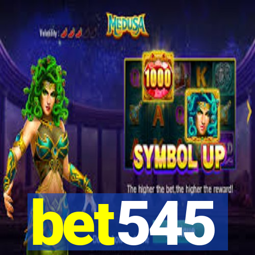 bet545