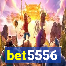bet5556