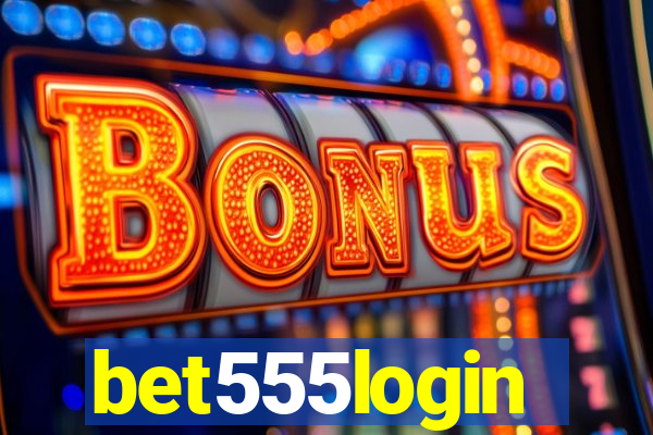 bet555login