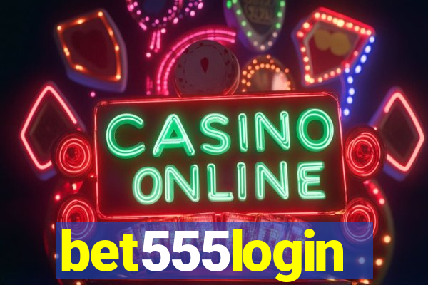 bet555login