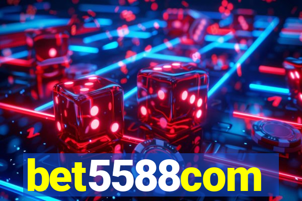 bet5588com