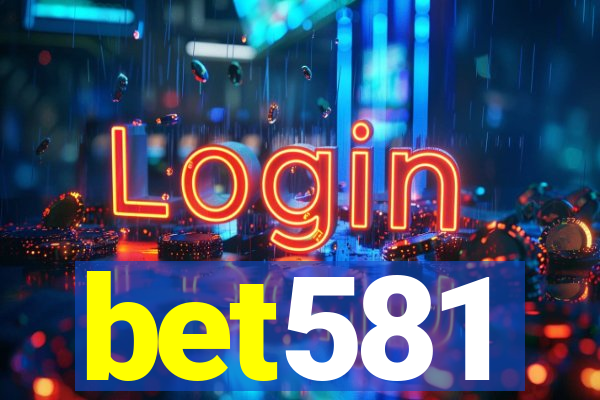 bet581