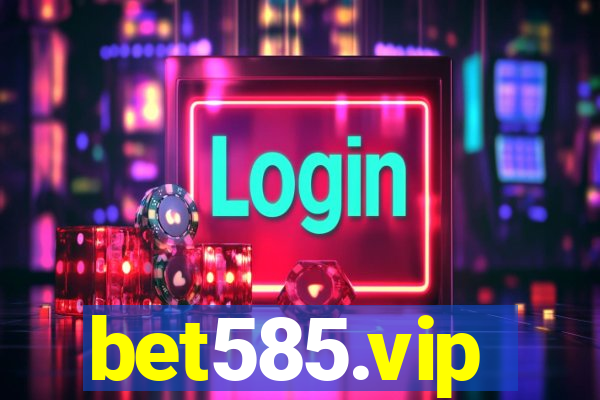 bet585.vip