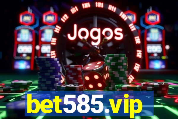bet585.vip