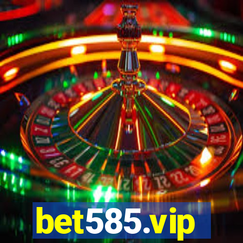 bet585.vip