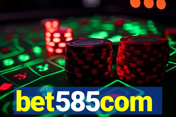 bet585com