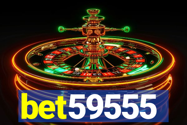 bet59555