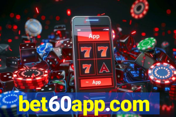 bet60app.com