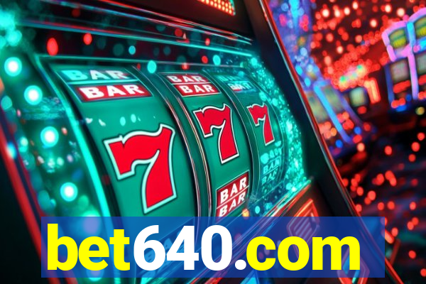 bet640.com