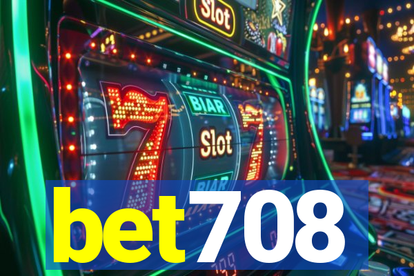 bet708