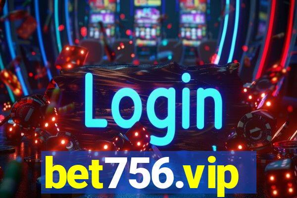 bet756.vip