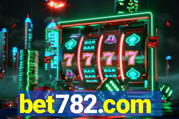 bet782.com