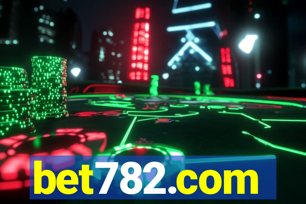 bet782.com