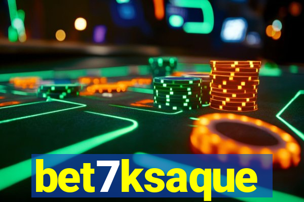 bet7ksaque