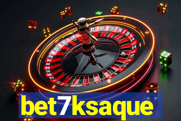 bet7ksaque