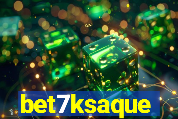 bet7ksaque