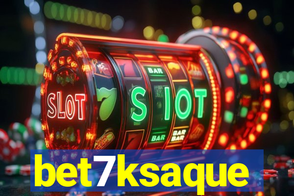 bet7ksaque