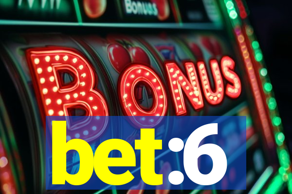 bet:6