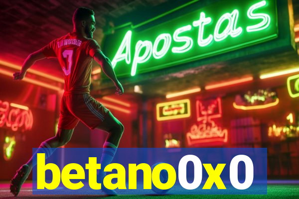 betano0x0