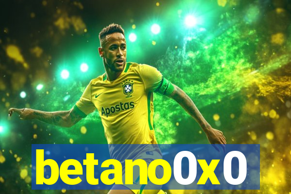 betano0x0