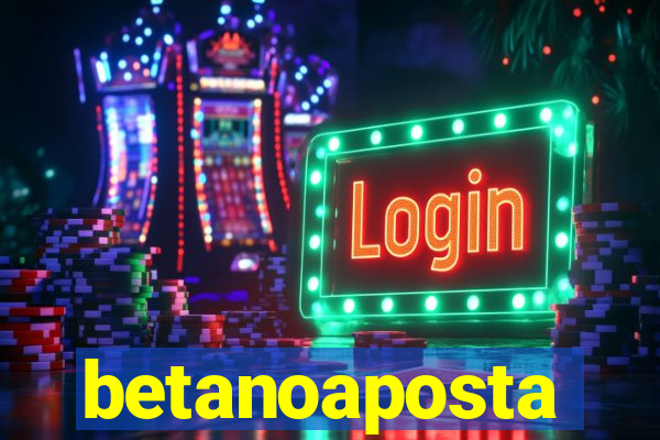 betanoaposta