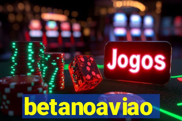 betanoaviao