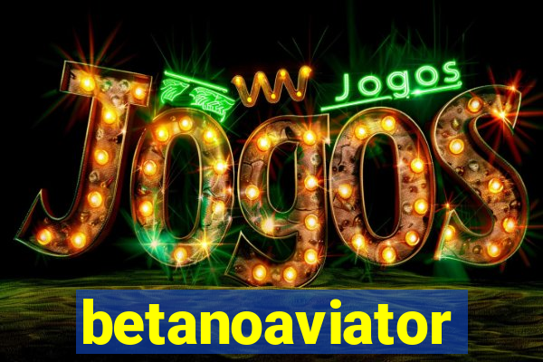 betanoaviator