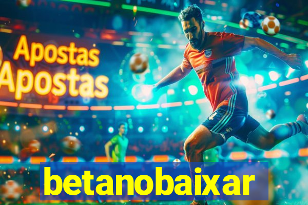 betanobaixar