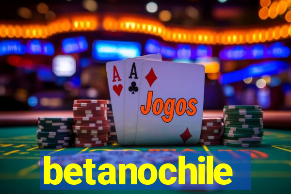betanochile