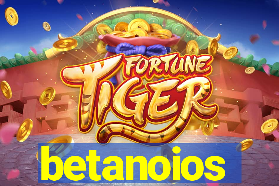 betanoios