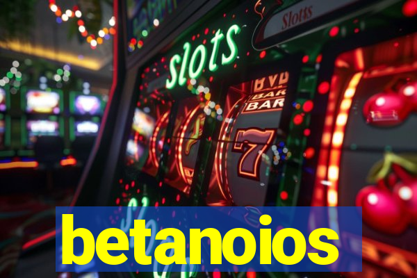 betanoios