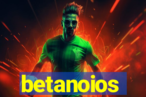 betanoios