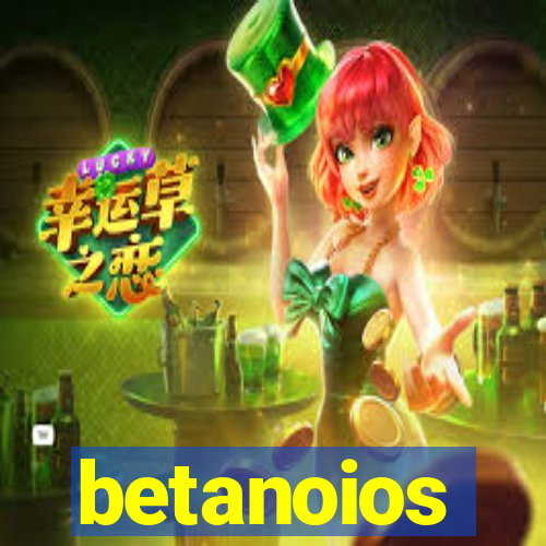 betanoios