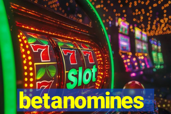 betanomines