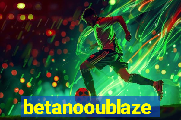 betanooublaze