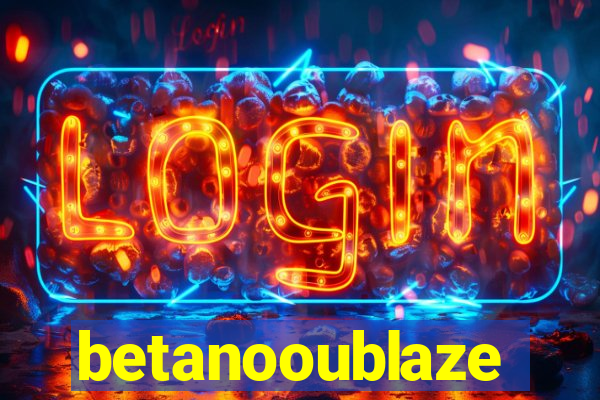 betanooublaze