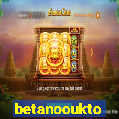 betanooukto