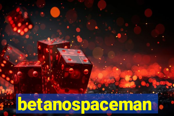 betanospaceman