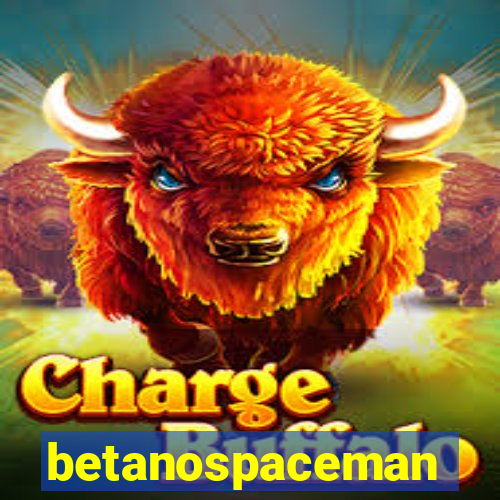 betanospaceman