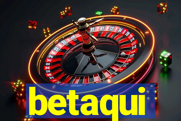 betaqui