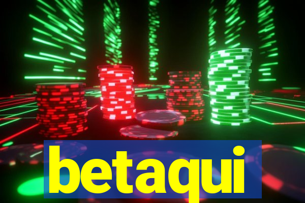 betaqui