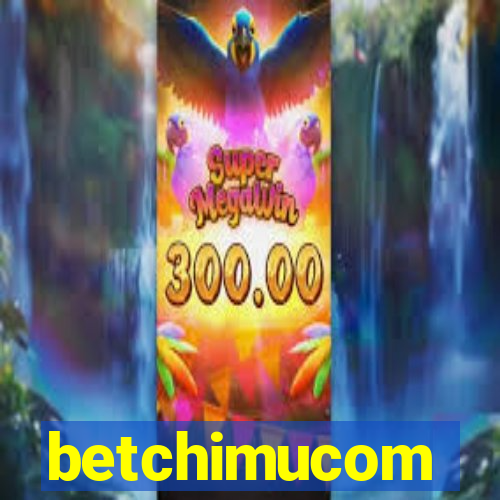 betchimucom